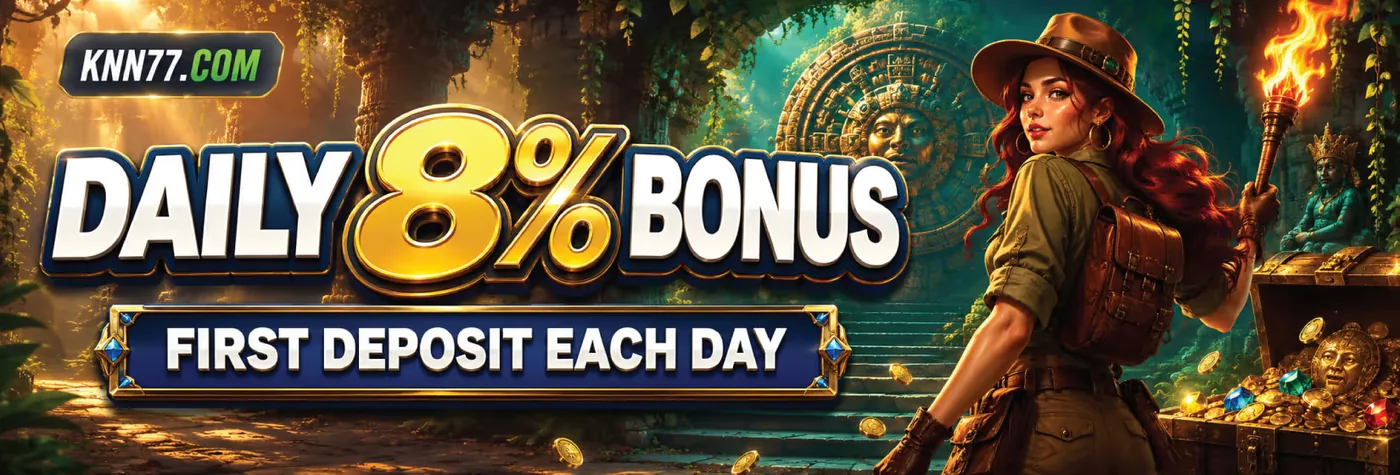 KNN77 Daily 8% First Deposit Bonus