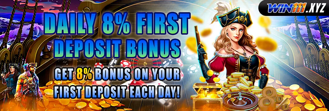 WIN111 Daily 8% First Deposit Bonus