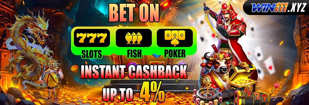 WIN111 Instant Cashback up to 4%